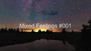 Mixed Feelings 001 - The best of Deep House, Tech House and Techno - Jun 2022