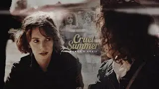 Robin & Nancy; Cruel Summer [HBD to me]