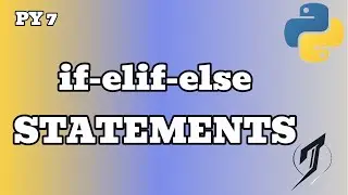 Master Python If-Elif-Else Statements: A Comprehensive Guide 