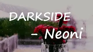 Neoni – DARKSIDE Lyrics