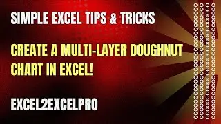 Create a Multi-Layer Doughnut Chart in Excel!