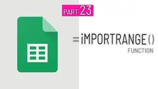 PART.23 -Importrange in the Google sheets.
