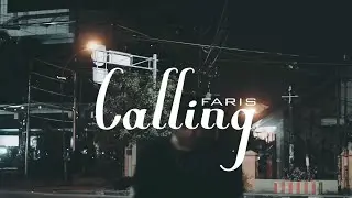 FARIS - CALLING ( MUSIC VIDEO )