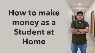 How to make money as a student at home