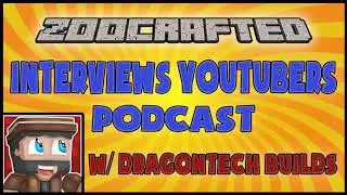 Zoo Interviews Youtubers | Episode 4: Dragontech Builds