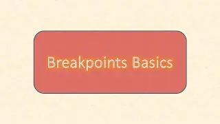 Breakpoints Basics