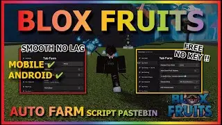 BLOX FRUITS Script Mobile UPDATE 21 AUTO FARM | SMOOTH | NO LAG | MASTERY | AUTO RAID (NO KEY)