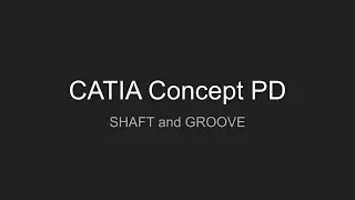 ConceptPD2: Catia Part Modeling : ShaftGroove 