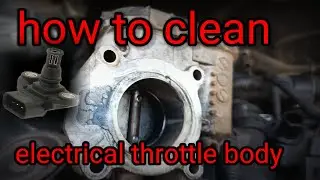 How to clean electrical throttle body Easley.