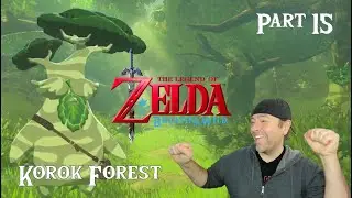 KOROK FOREST| THE LEGEND OF ZELDA: BREATH OF THE WILD | PART 15 | BLIND PLAYTHROUGH