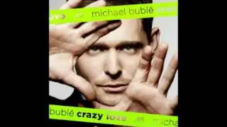 Michael Bublé - Crazy Love