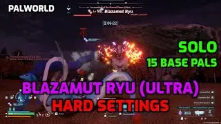Palworld: Blazamut Ryu (Ultra) | Hard Settings | Complete Fight - 15 Base Pals