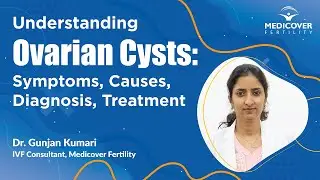 Understanding Ovarian Cysts: Symptoms, Causes, Diagnosis, Treatment | Dr. Gunjan Kumari Medicover
