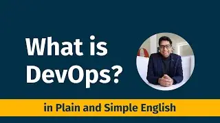 What is DevOps? In Plain and Simple English