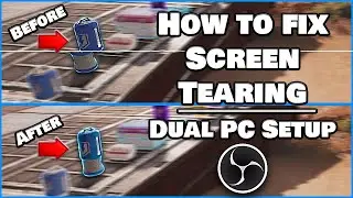 Easy Screen Tearing Fix! - Dual PC Stream Setup