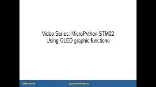 Learn STM32 MicroPython - Video 6B - Using OLED graphic functions