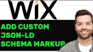 NEW! HOW TO ADD CUSTOM JSON-LD SCHEMA MARKUP TO WIX IN 2025! (FULL GUIDE)