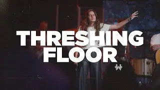 Threshing Floor | Healing Place Worship