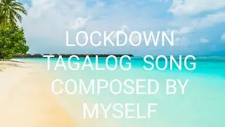 Short Song For Lockdown / Composed By Myself/ COVID-19 .