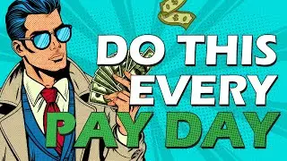 Do This EVERY Time You Get Paid - Make Money