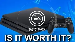 Is EA Access Worth it on PlayStation 4?