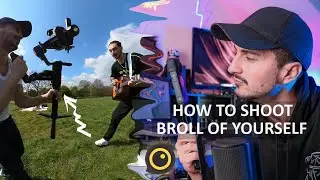 How to shoot b roll of yourself?