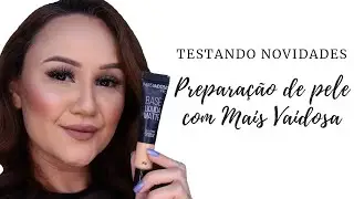 Preparo da Pele com LANÇAMENTOS 🚀 Mais Vaidosa (base, corretivo)