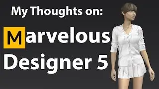 My Thoughts on: Marvelous Designer 5