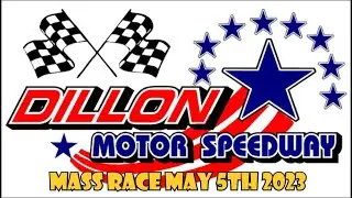 Dillon Motor speedway May 6th 2023 MASS race
