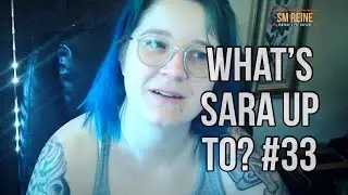 What's Sara up to? day 33