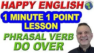Phrasal Verb DO OVER - 1 Minute, 1 Point English Lesson