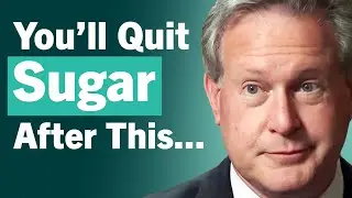 You're Eating Too Much Sugar! - You May Never Eat It Again After Watching This | Dr. Robert Lustig