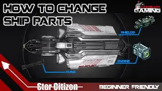 Star Citizen How To Upgrade Ship Components | Beginner’s Guide