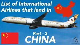 List of International Airlines That Land In CHINA 🇨🇳 (March, 2020) [PART - 2] #CoronavirusOutbreak
