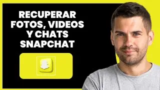 Cómo Recuperar Fotos, Videos Y Chats Eliminados En Snapchat (FORMA FÁCIL)