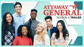 ATTAWAY GENERAL | Season 4 | Official Trailer