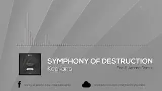 Kapkano - Symphony Of Destruction (Ene & Amaro Remix) [Zibiria Records]