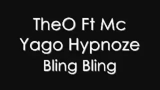 TheO Ft Mc Yago Hypnoze - Bling Bling