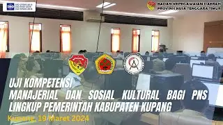 Ukom Manajerial & Sosial Kultural Bagi ASN Kabupaten Kupang - Maret 2024 | BKD Provinsi NTT