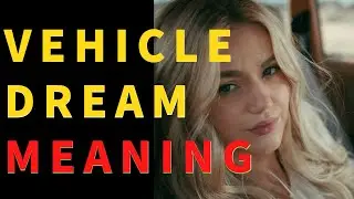 Vehicle or Cars Dream Interpretation: Decode Your Subconscious Messages