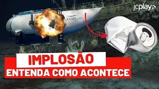 O que é IMPLOSÃO? Entenda possível FIM TRÁGICO do SUBMARINO OCEANGATE próximo ao TITANIC