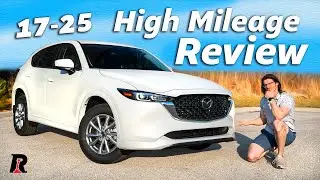 2017-2025 Mazda CX-5 130k Mile Review & Reliability!