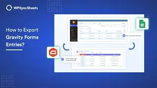 How to Export Gravity Forms Entries to Google Sheets | WPSyncSheets For Gravity Forms