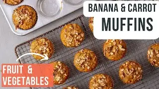 Banana and Carrot Muffins | Easy Fruit and Vegetables Muffins