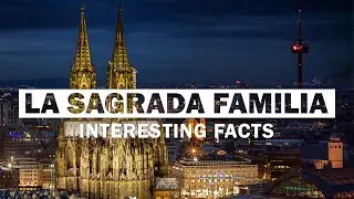 11 Incredible Facts About La Sagrada Familia | Barcelona's Unfinished Masterpiece