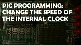 PIC Programming - Change The Speed Internal Clock (HI-TECH C)