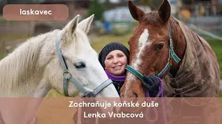Zachraňuje stará a nemocná zvířata 💙 Lenka Vrabcová - Laskavec 2024