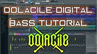 OOLACILE "HUMAN EXPERIENCE" DIGITAL BASS TUTORIAL (free flp)