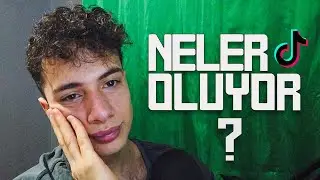 TİKTOK'TA NELER OLUYOR?