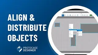 Protocase Designer - How to Use Align and Distribute